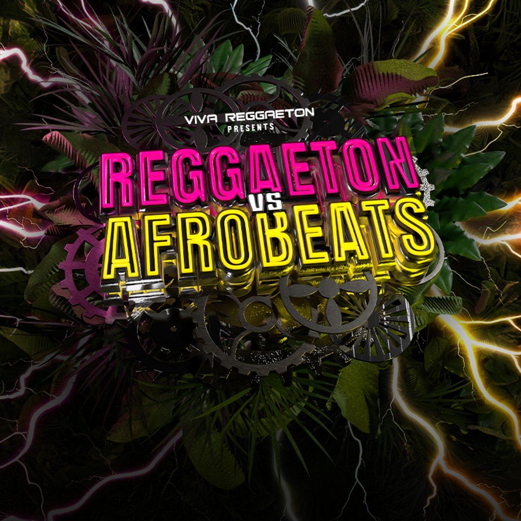 VIVA Reggaeton Presents "Reggaeton vs Afrobeats"