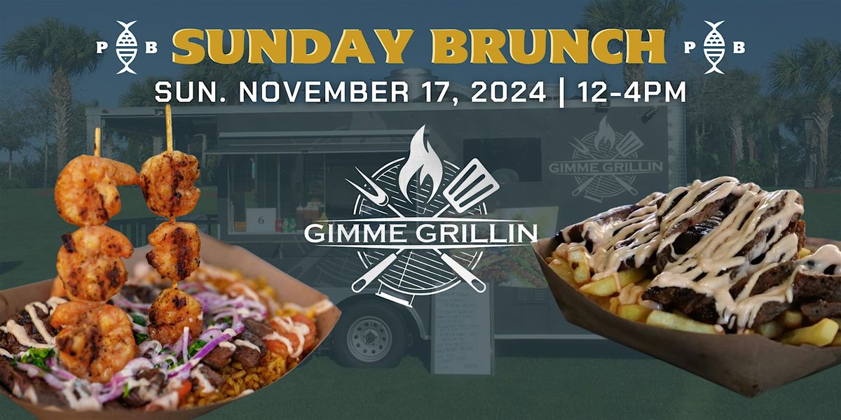 SUNDAY BRUNCH | Gimme Grillin Food Truck