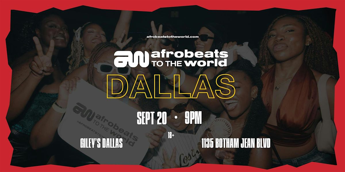 Afrobeats to the World ( DALLAS )