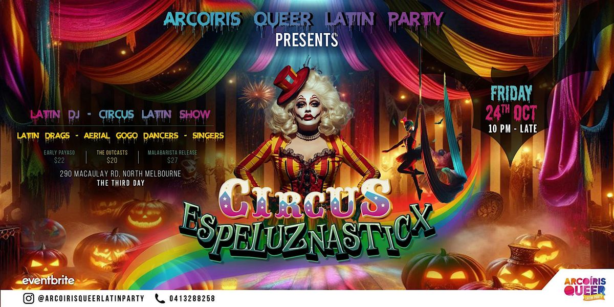 Arco\u00edris Queer Latin Party: Circus Espeluznasticx