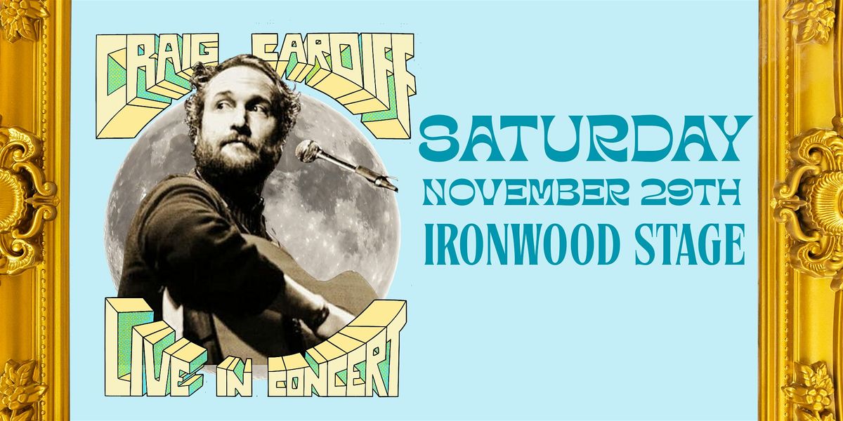 Craig Cardiff (Calgary, AB) - Sat, Nov 29th, (Matinee) - Ironwood Stage