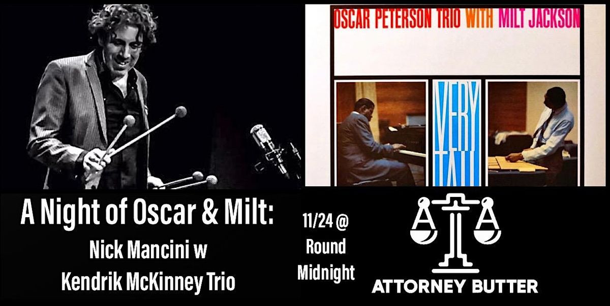 A Night of Oscar & Milt: Nick Mancini w Kendrik McKinney Trio