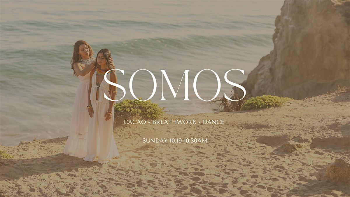 SOMOS Cacao Ceremony