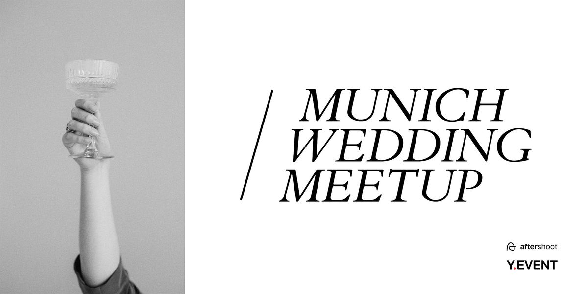 29. Munich Wedding Meetup