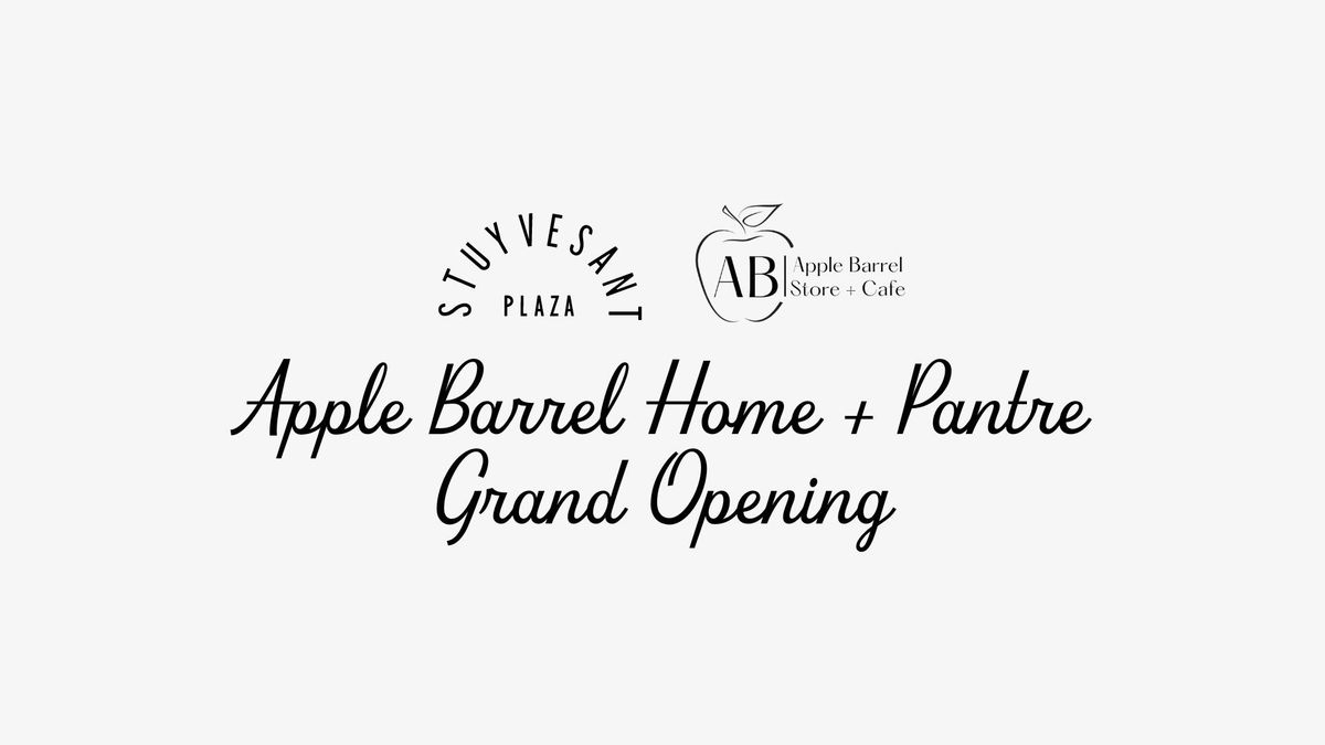 Apple Barrel Home + Pantre Grand Opening