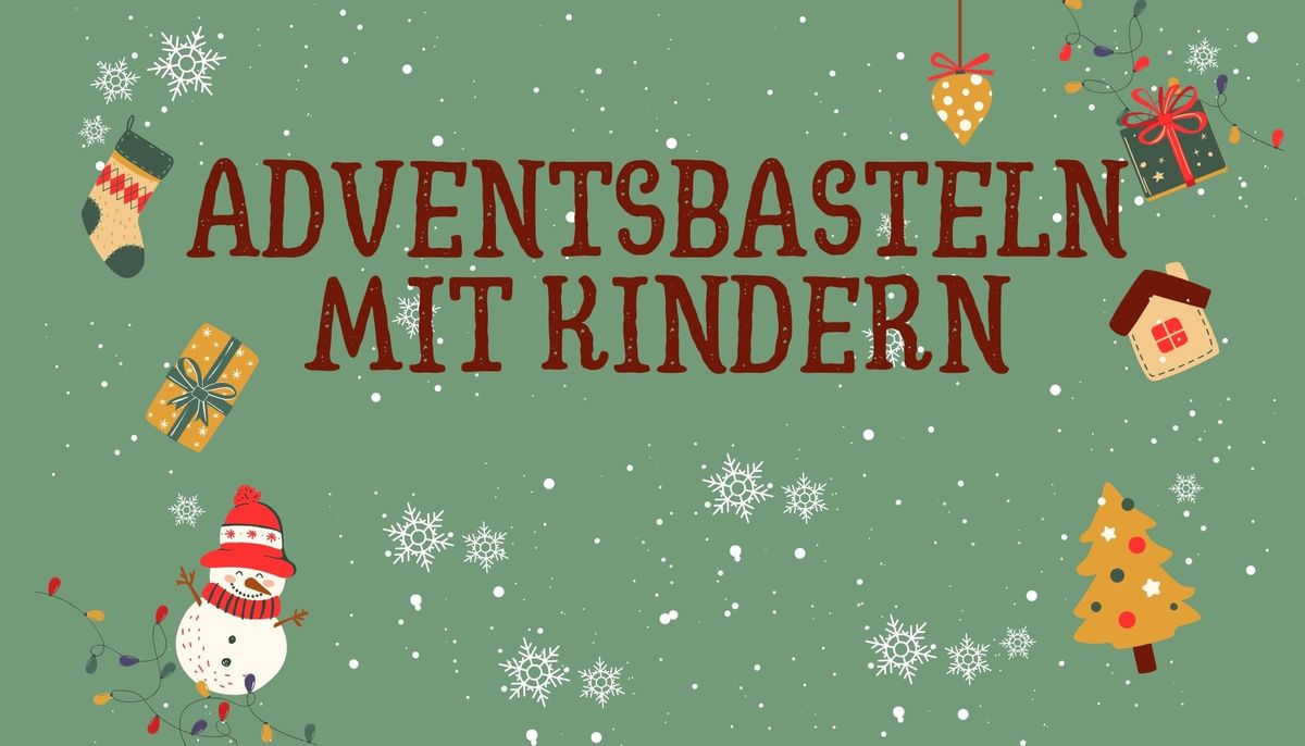 Adventsbasteln mit Kindern