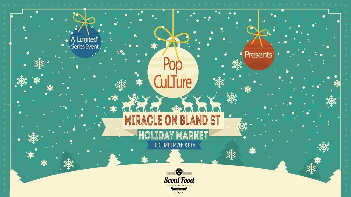 Miracle on Bland St | Holiday Market 