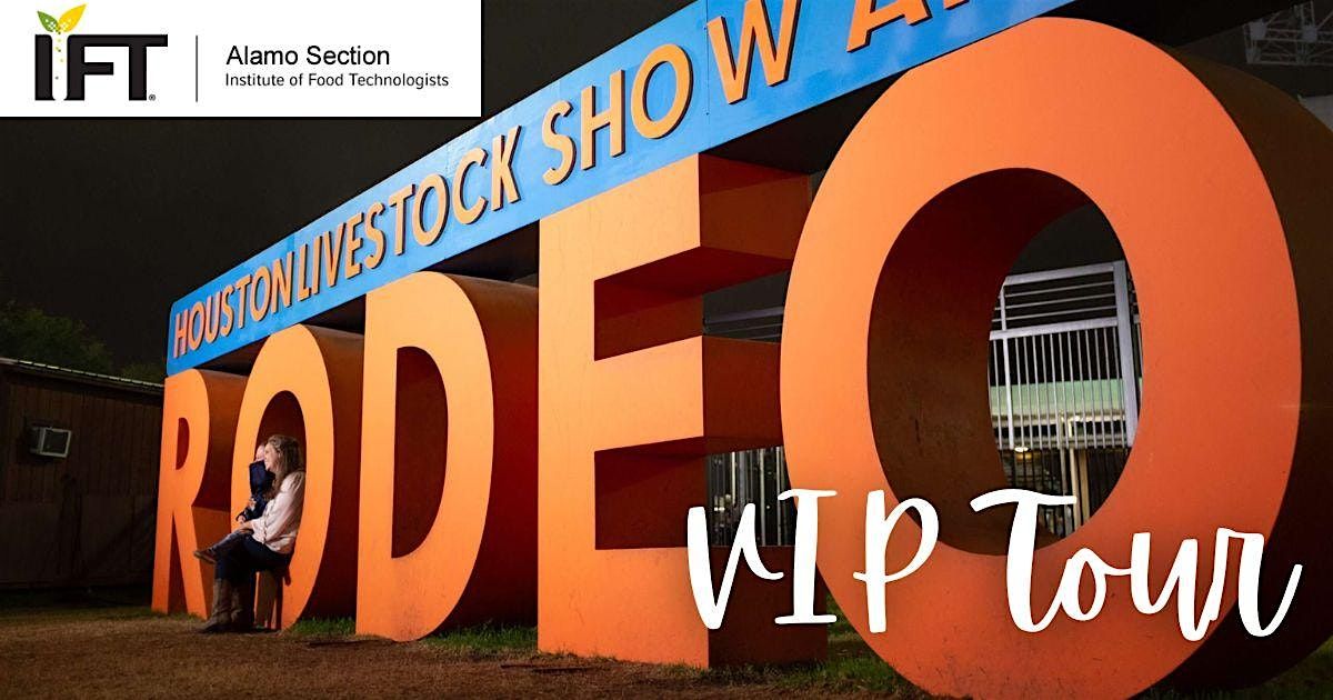 Alamo IFT Members: VIP Tour at the 2025 Houston Livestock Show & Rodeo