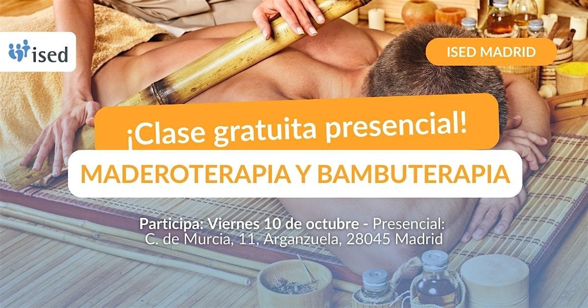 Clase GRATUITA - Maderoterapia y Bambuterapia en ISED Madrid