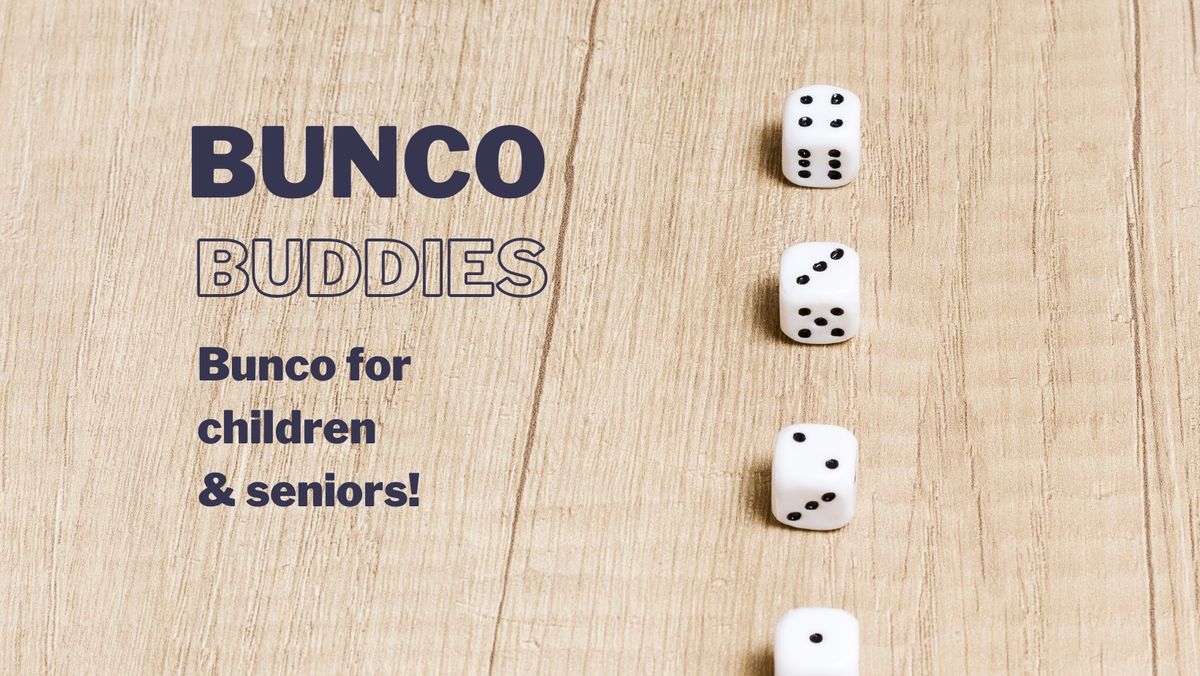 Bunco Buddies -- An Intergenerational Program