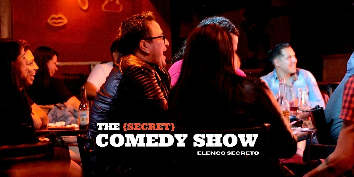 The {Secret} Comedy Show  -  Jueves, 09 de Octubre