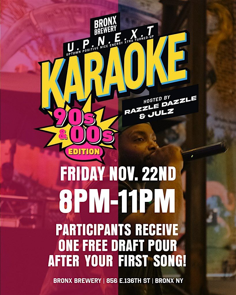 U.P.N.E.X.T. Karaoke presents: The Thanksgiving Throwback! 90's vs 2000's