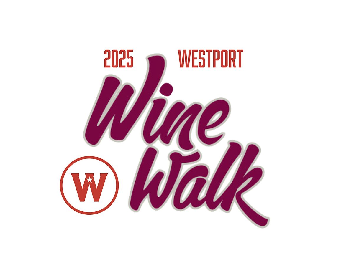 3rd Annual Westport Wine Walk