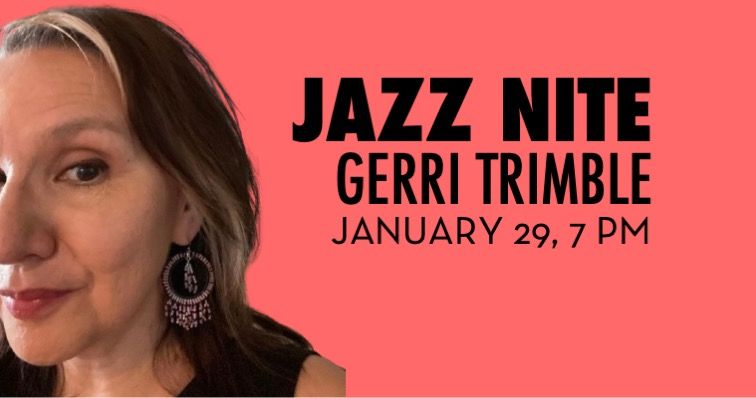 Jazz Nite with Gerri Trimble