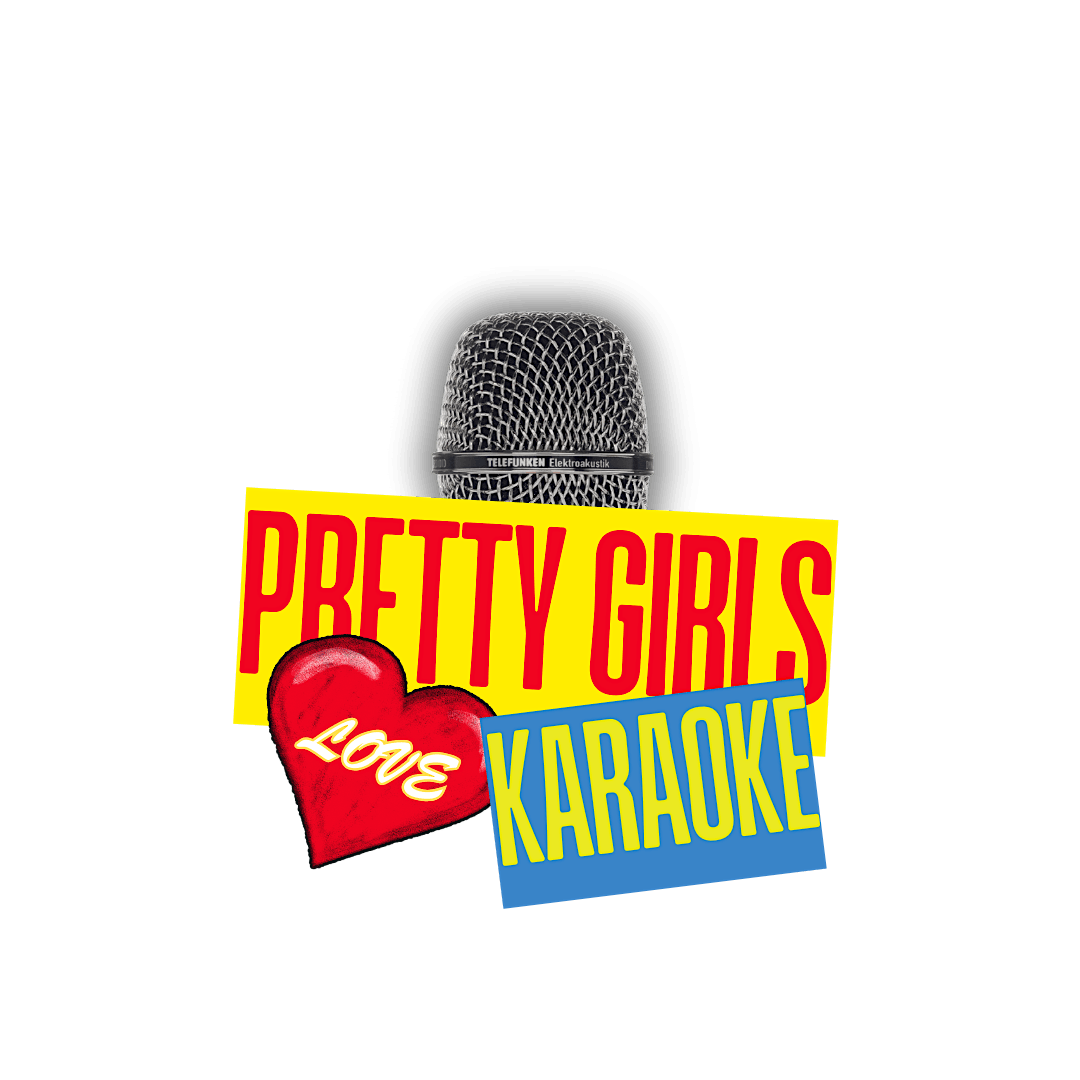 Pretty Girls Love Karaoke