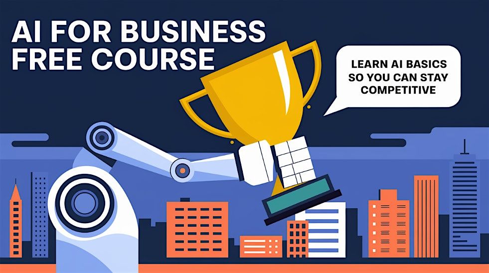 AI For Business Free Course: Learn AI Basics So You Can Stay Competitive