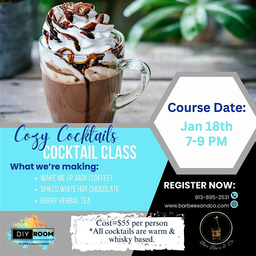 "Cozy Cocktails" Cocktail Class