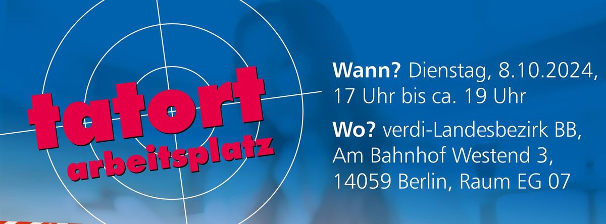 Tatort Arbeitsplatz 