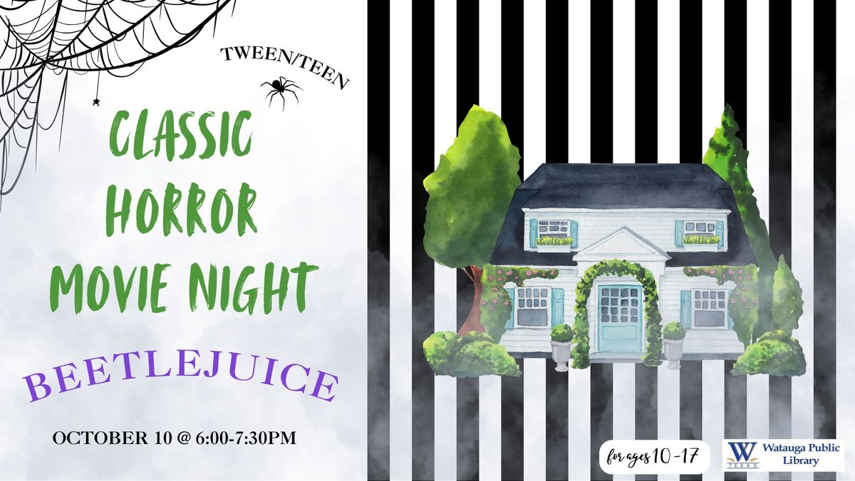 Classic Horror Movie Night: Beetlejuice [Tween\/Teen]