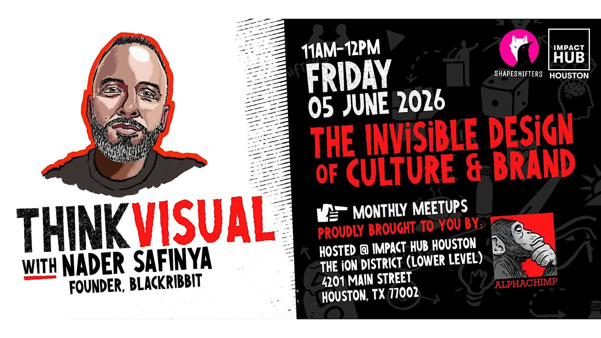 Think Visual Houston Meetup with Nader Safinya