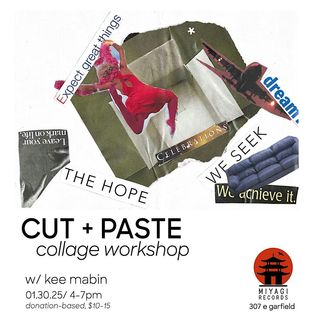 Cut + Paste Collage Workshop w\/ Artist Kee Mabin