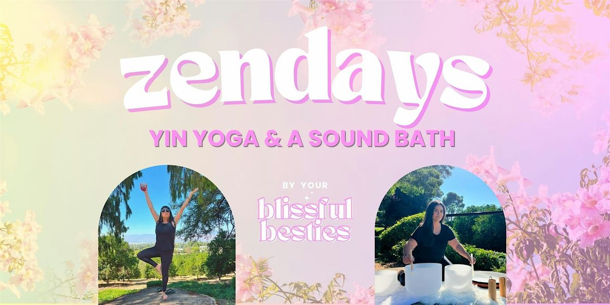 Zendays: Spring Awakening \u2013 Yin Yoga & Sound Bath