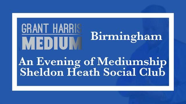 Sheldon Heath Social Club, Birmingham - Evening of Mediumship