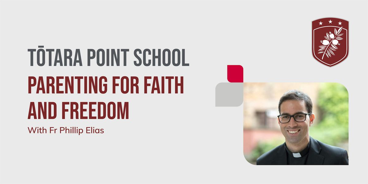 T\u014dtara Point School: \u201cParenting for Faith and Freedom\u201d