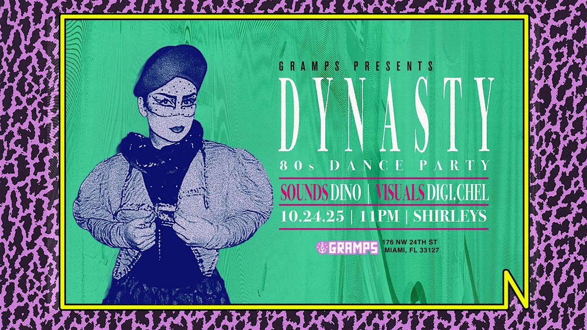 DYNASTY: AN 80\u2019S DANCE PARTY