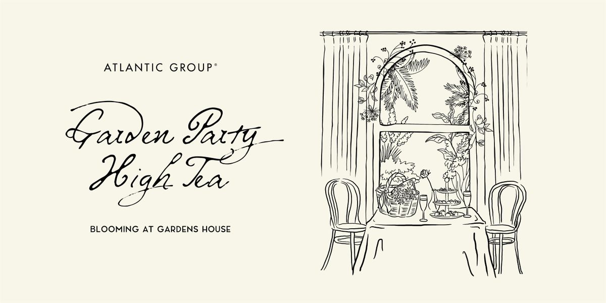 Garden Party High Tea at Gardens House