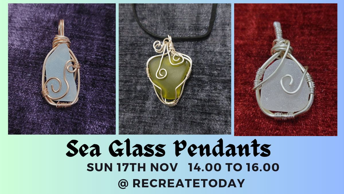 Sea Glass Pendants 