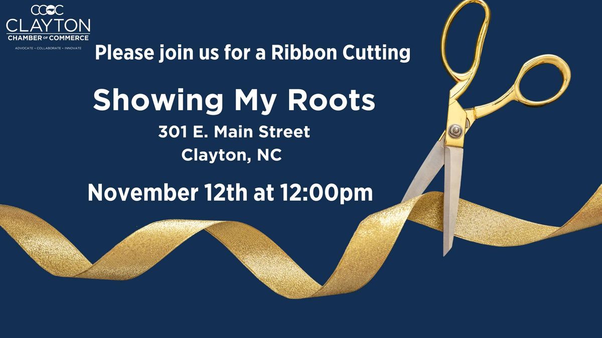 Ribbon Cutting - Showing My Roots