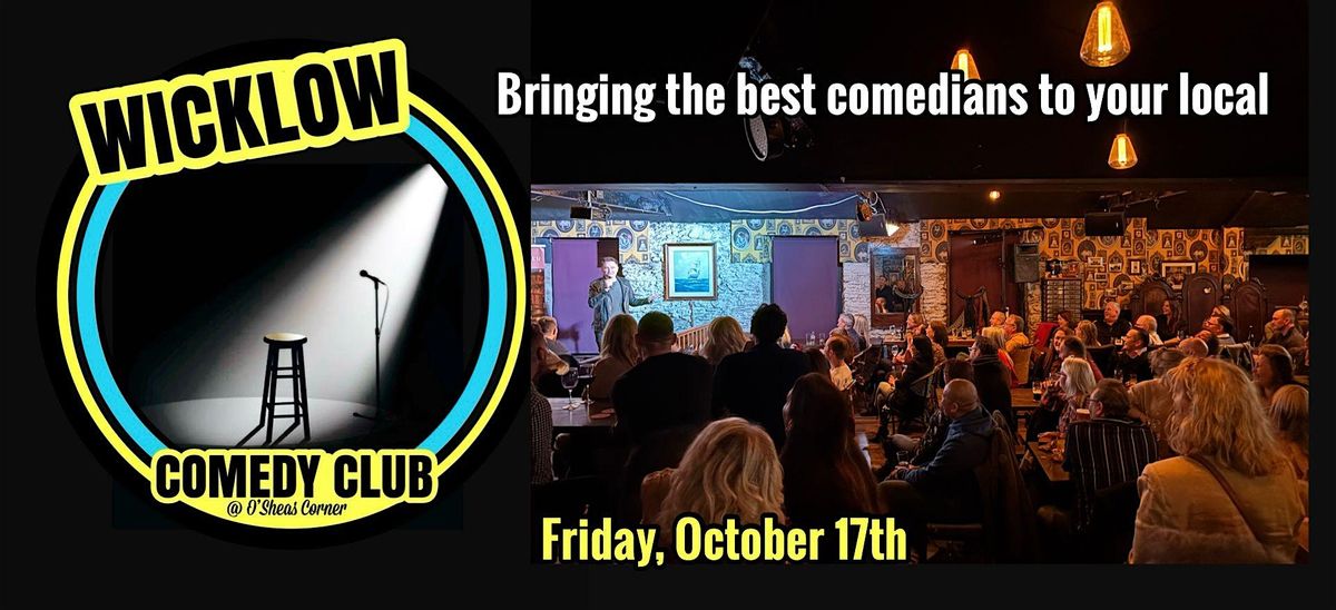 Comedy Event @ O'Sheas Corner, Wicklow