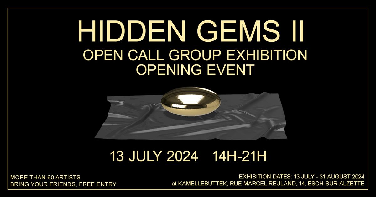 OPENING EVENT - OPEN CALL GROUP EXHIBITION - HIDDEN GEMS II