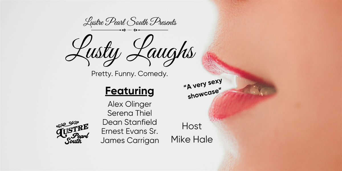 Lusty Laughs Comedy Showcase