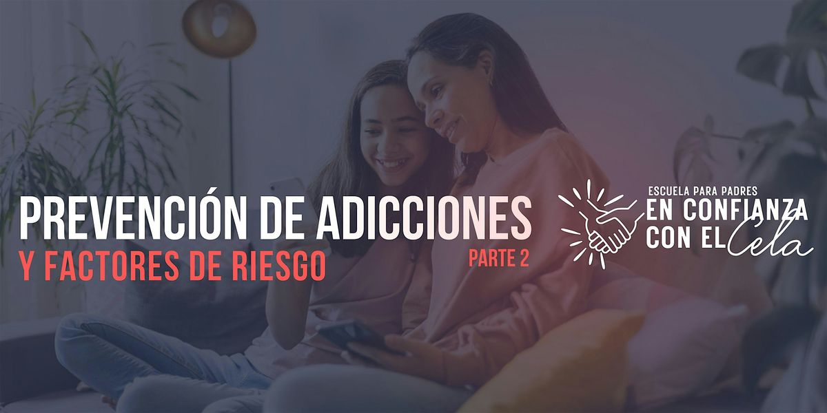 Prevenci\u00f3n de adicciones Y factores de riesgo. Parte II