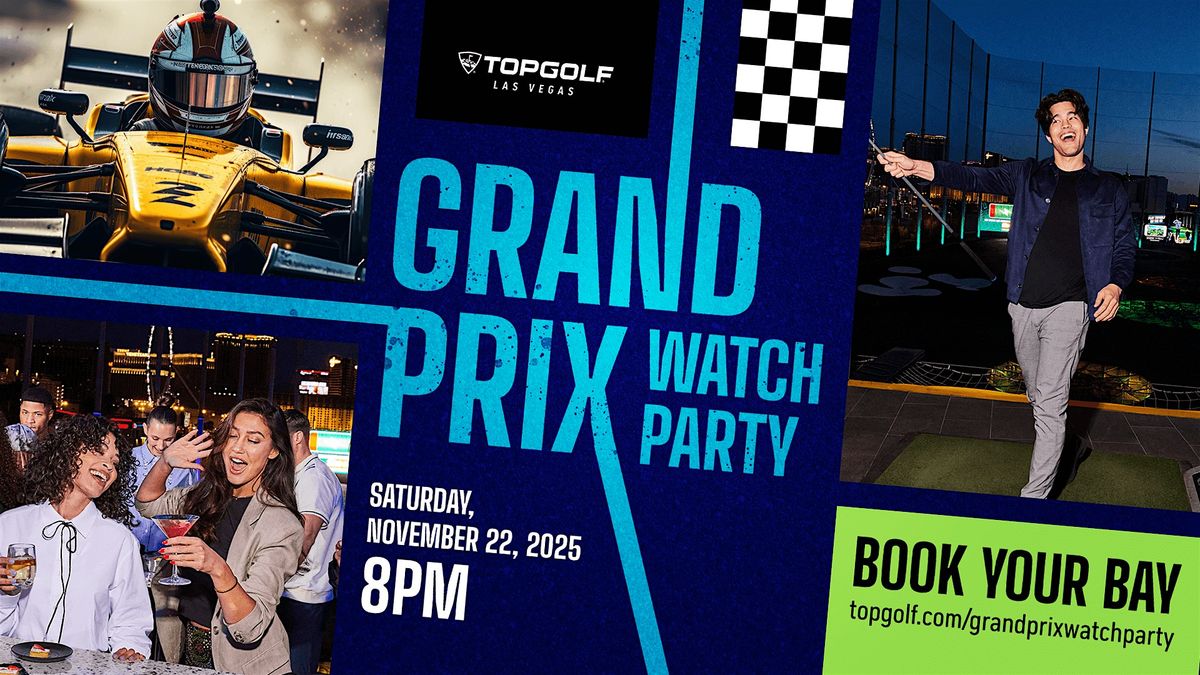 Grand Prix Watch Party At Topgolf Las Vegas
