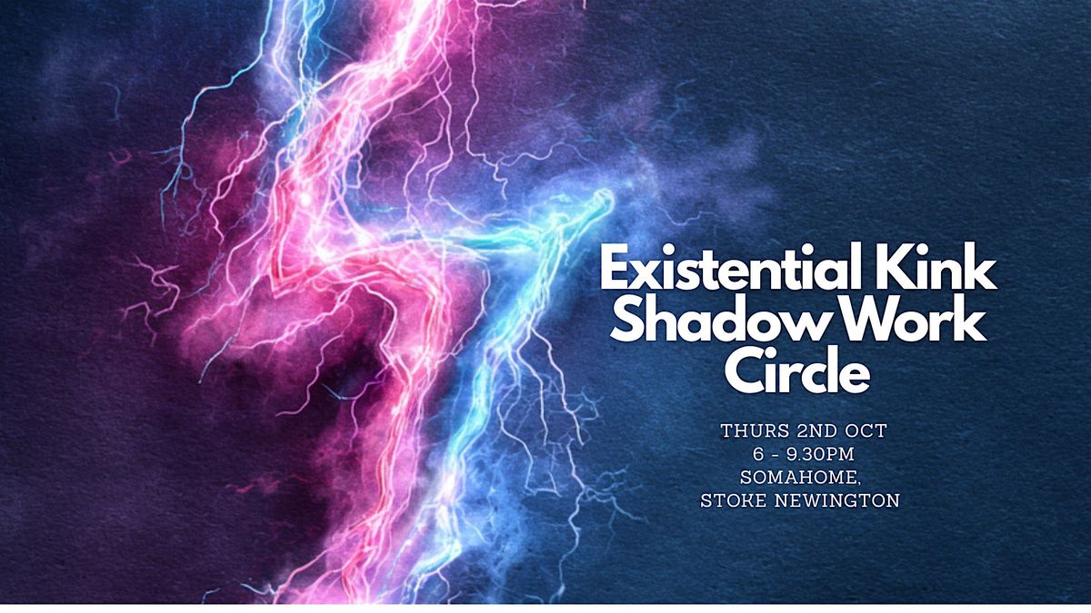 EXISTENTIAL KINK SHADOW WORK CIRCLE