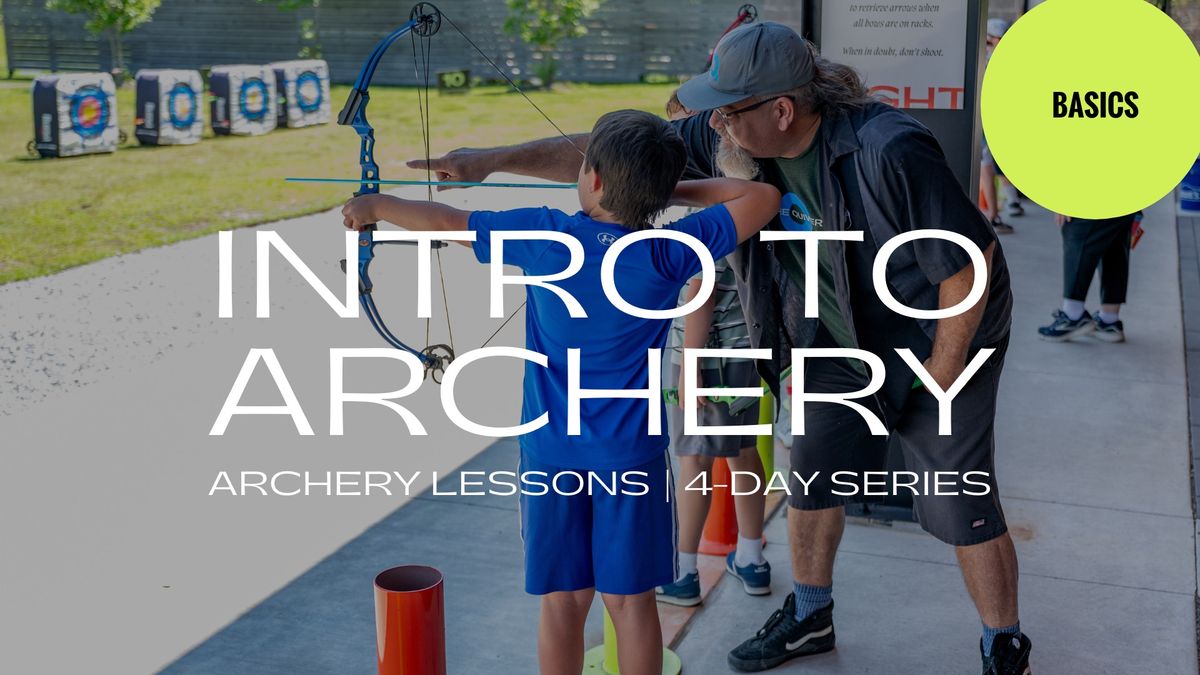 Intro to Archery - Basics Archery Lessons | 4-Day Series