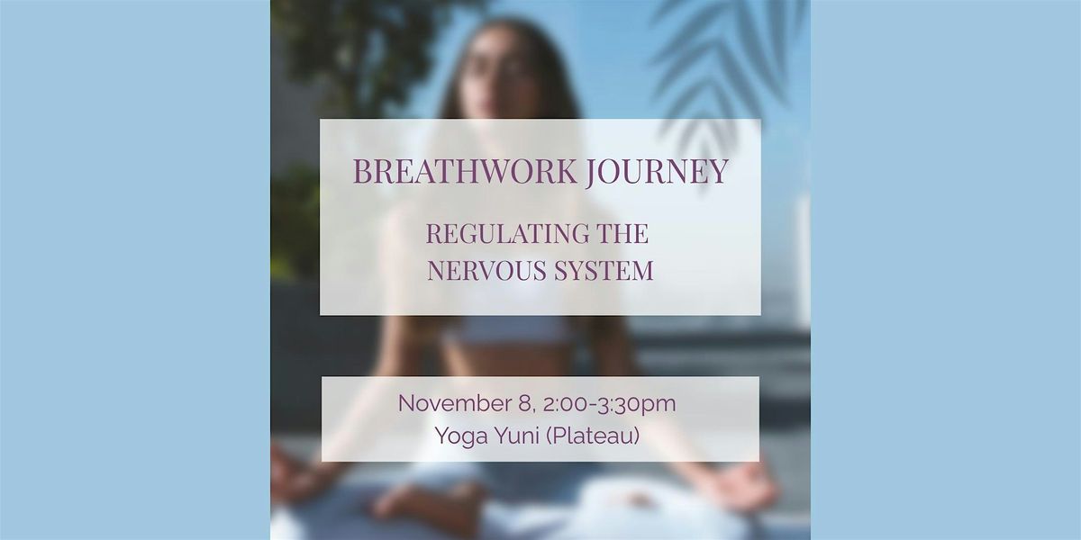 Breathwork Journey: Regulating the Nervous System