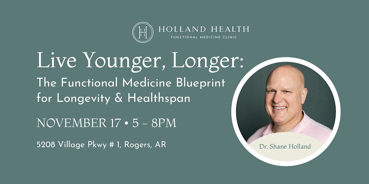 Live Younger, Longer: The Functional Medicine Blueprint for Longevity