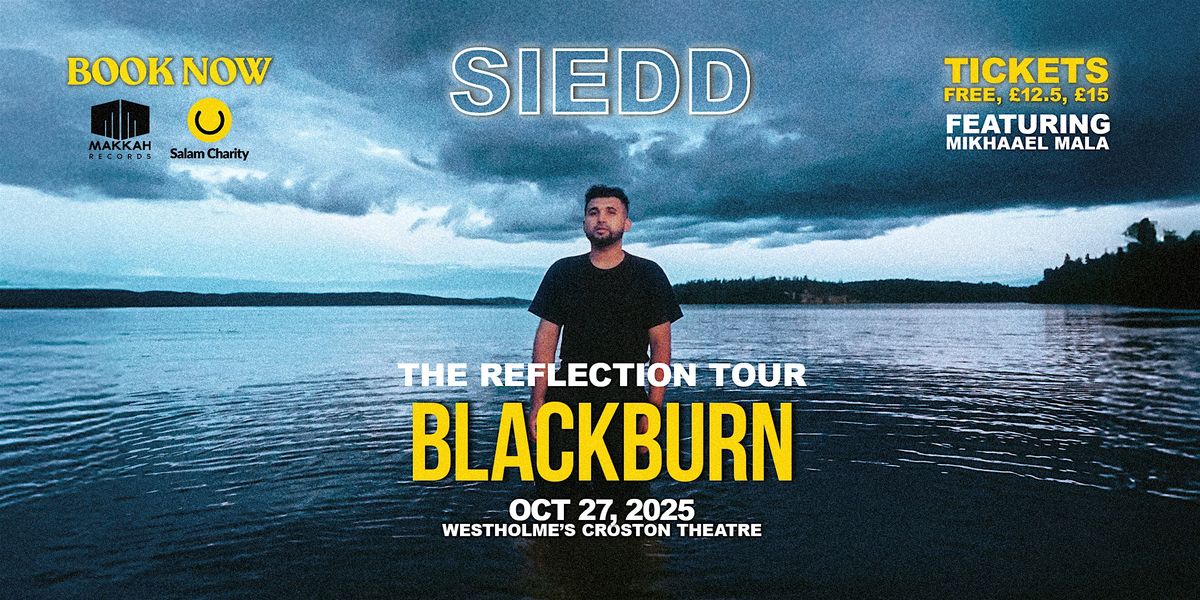 Siedd - The Reflection Album Tour | Blackburn