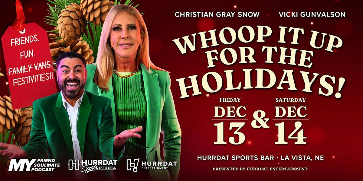 Whoop it up for the Holidays with Vicki & Christian!