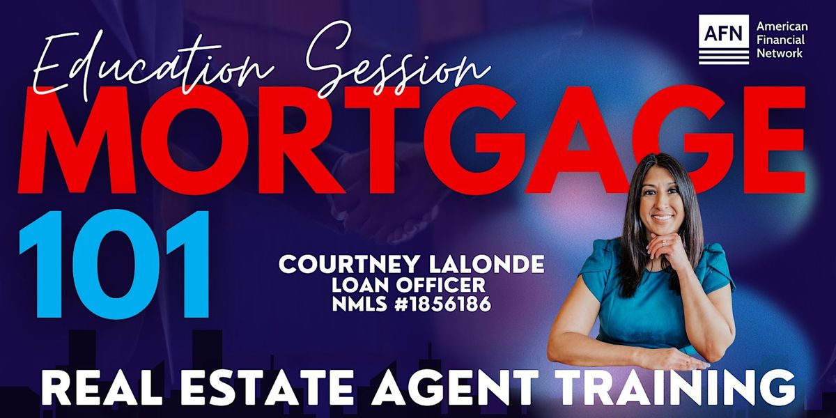 Mortgage 101 - Real Estate Agent Training
