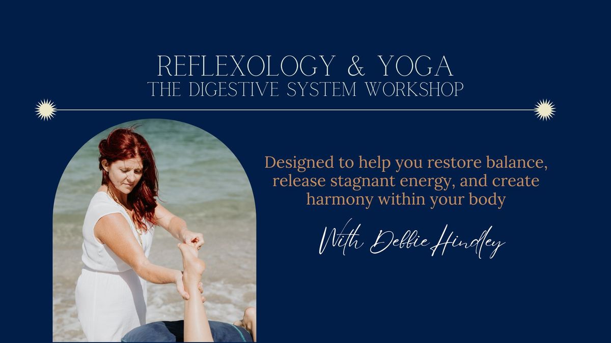 Reflexology & Yoga Workshop: The Digestive System