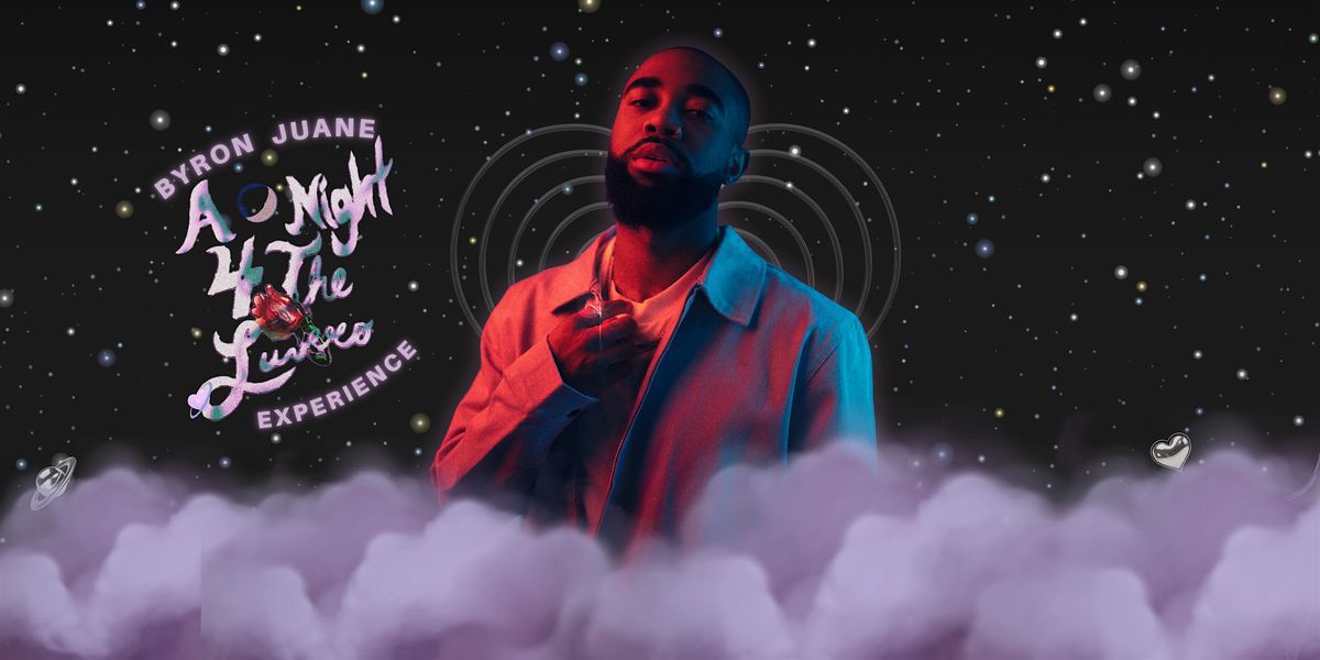 Byron Juane "A Night 4 The luvers" Experience