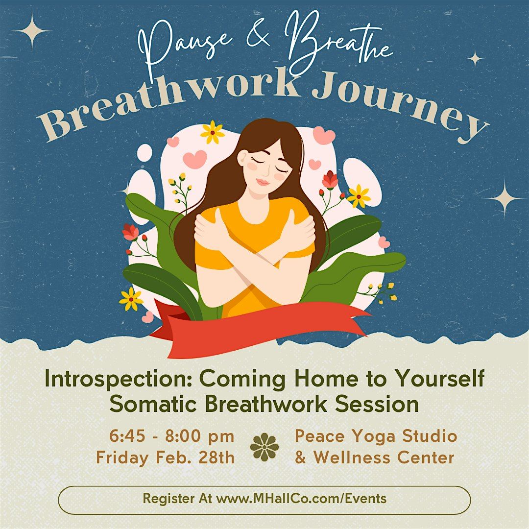 Introspection: Coming Home to Yourself, Somatic Breathwork Session