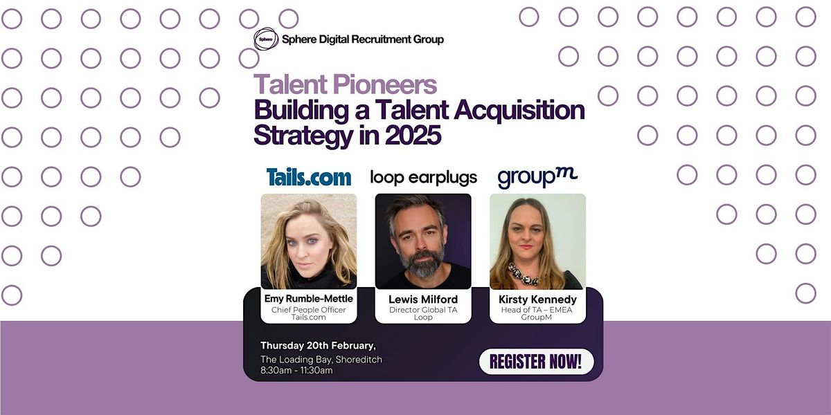 Talent Pioneers:  Building a Talent Acquisition Strategy in 2025