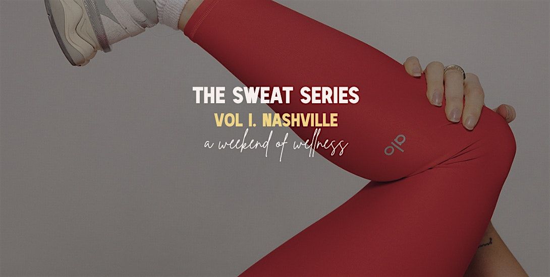 the sweat series, volume one: nashville.