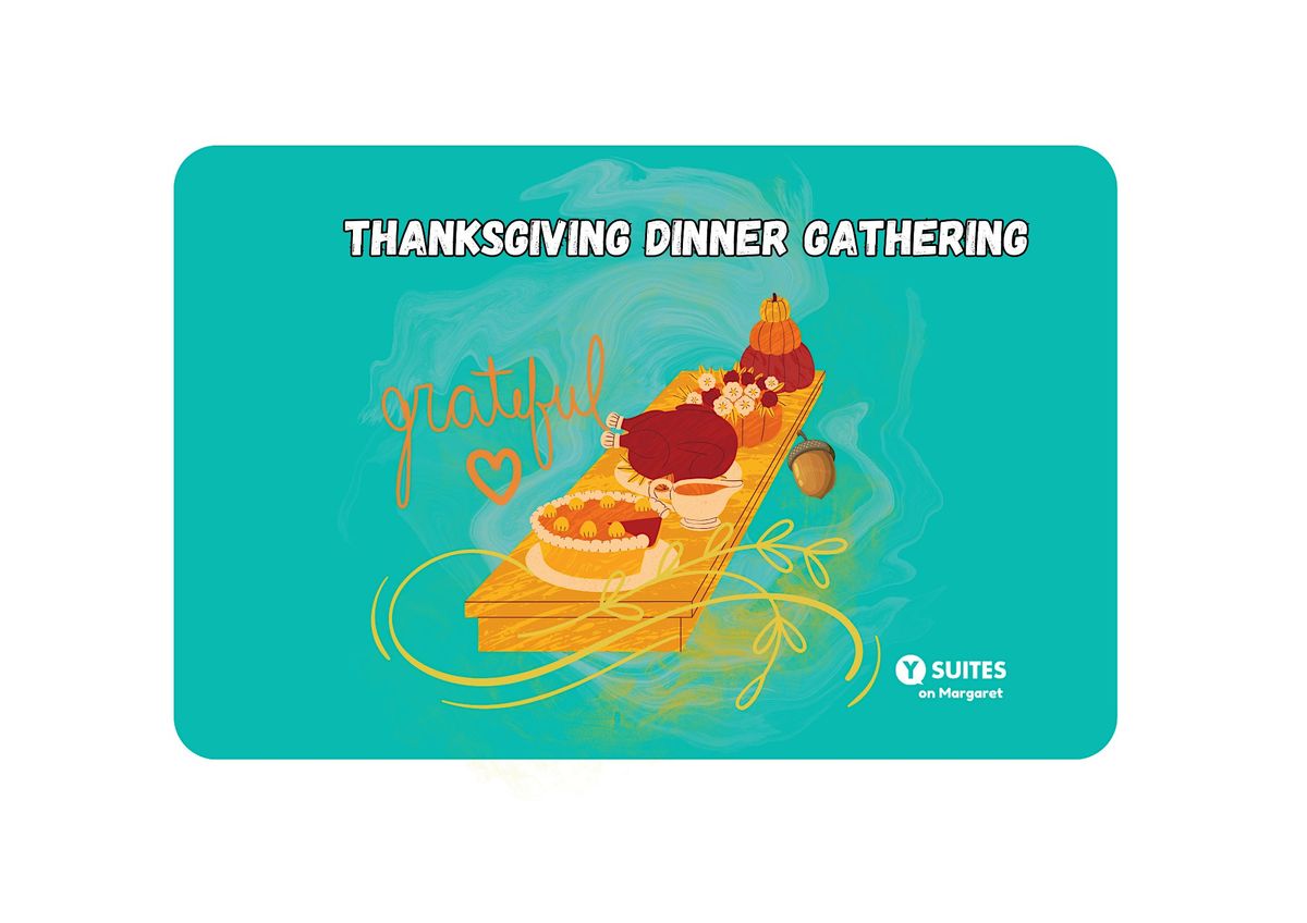 Thanksgiving Dinner Gathering - Y Suites Residents Exclusively